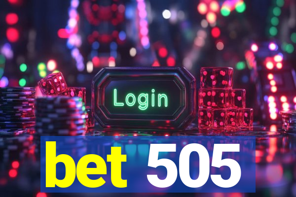 bet 505